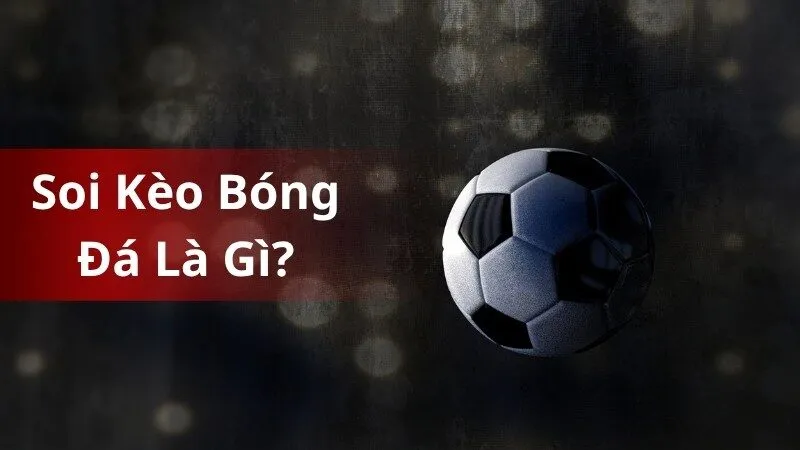 Soi kèo bóng đá